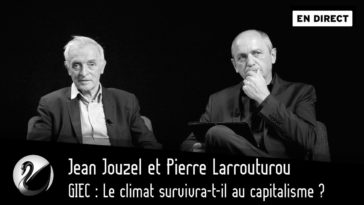 Le climat survivra-t-il au capitalisme ? Jouzel & Larrouturou