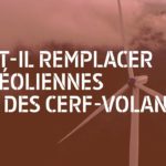 Faut-il remplacer les éoliennes par des cerf-volants ?