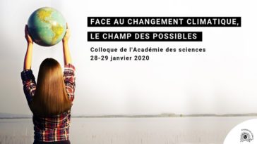 Face au changement climatique, le champ des possibles | Colloque de l'Académie des Sciences