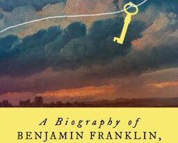 Une nouvelle biographie de Benjamin Franklin met la science au premier plan