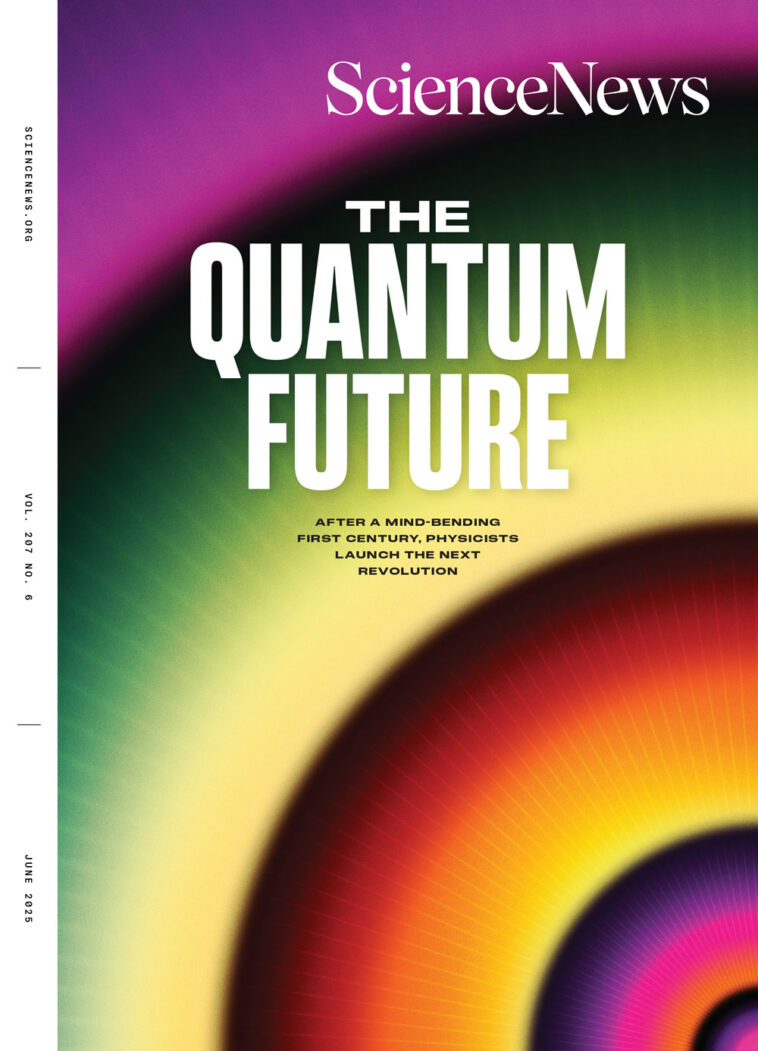 Couverture de Science News 'Juin 2025 Numéro "L'avenir quantique" sur la couverture