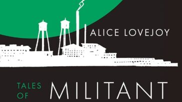 Couverture de livres pour Tales of Militant Chemistry d'Alice Lovejoy montrant la silhouette d'une usine de cinéma sur un fond noir et vert