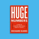 Huge Numbers aborde les mathématiques dans leur dimension la plus incompréhensible