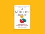 « A Mother's Brain » explore les neurosciences de la maternité